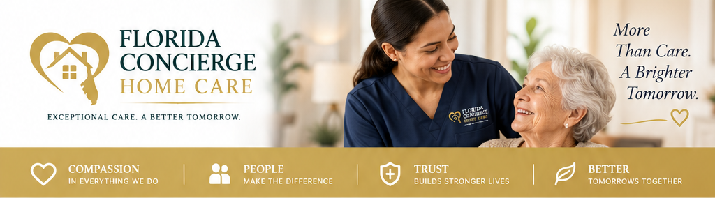 Florida Concierge Home Care. More than care. A brighter tomorrow. Compassion, people, trust and better tomorrows together.